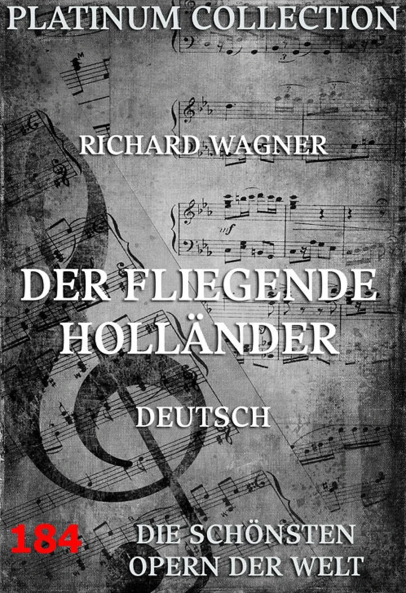 Der fliegende Holländer: Die Opern der Welt