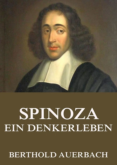 Spinoza: ein Denkerleben