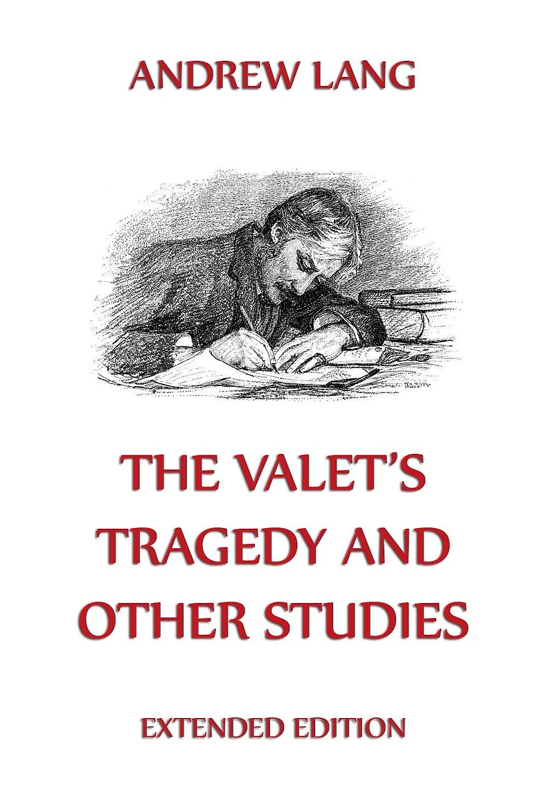 The Valet's Tragedy and Other Studies