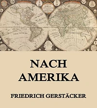 Nach Amerika!: Alle sechs Teile einem Buch