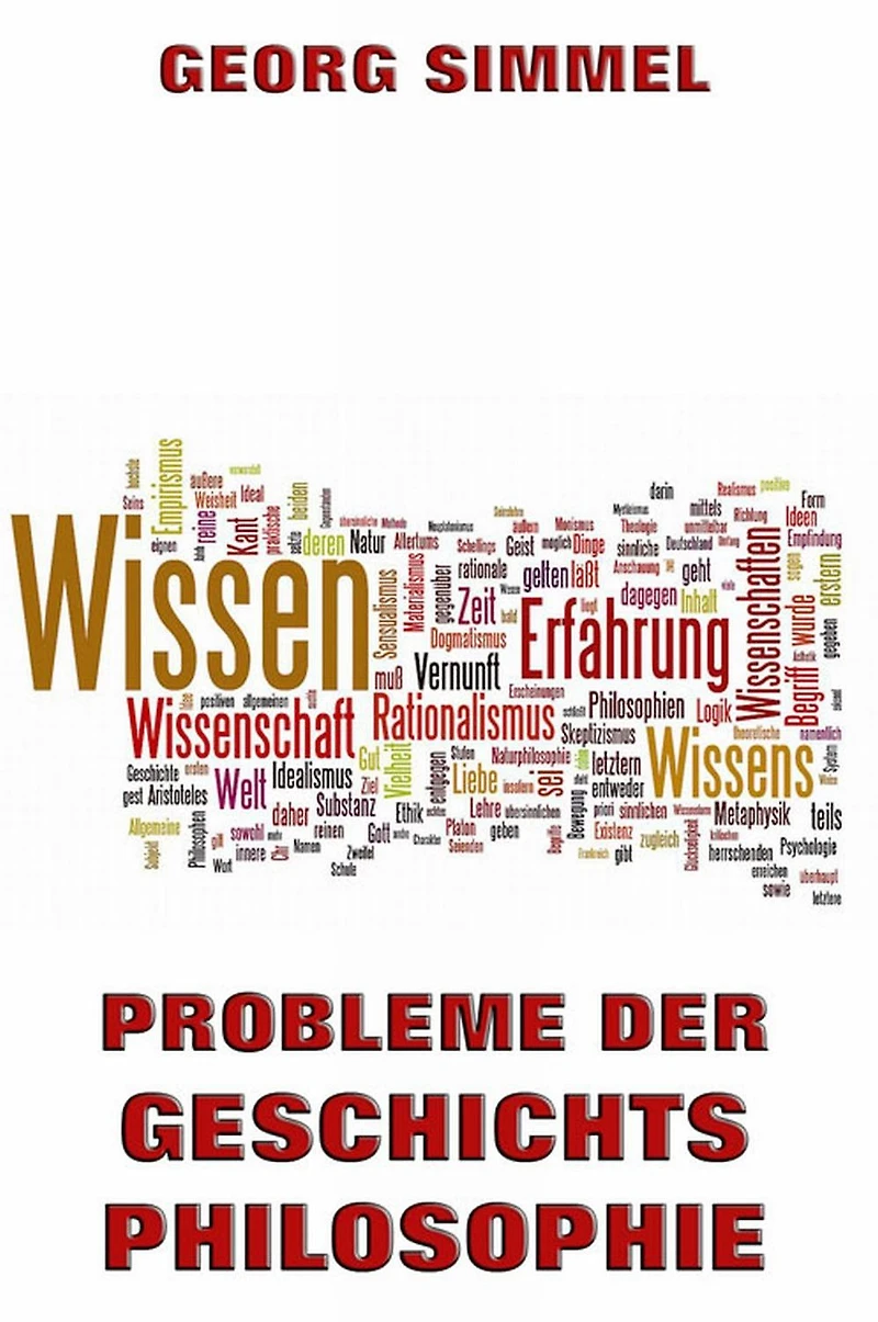 Die Probleme der Geschichtsphilosophie, Eine erkenntnistheoretische Studie