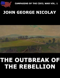 The Outbreak Of Rebellion: Campaigns Civil War