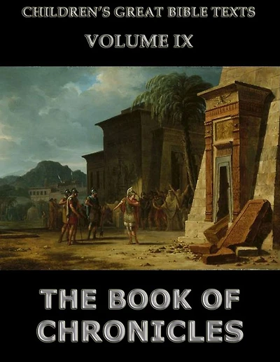 The Book Of Chronicles: Children's Great Bible Texts