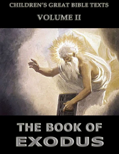 The Book Of Exodus: Children's Great Bible Texts