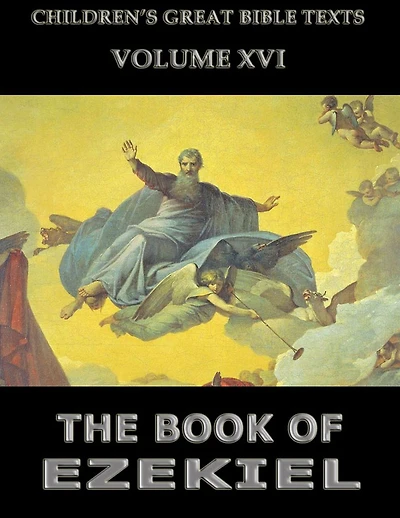 The Book Of Ezekiel: Children's Great Bible Texts