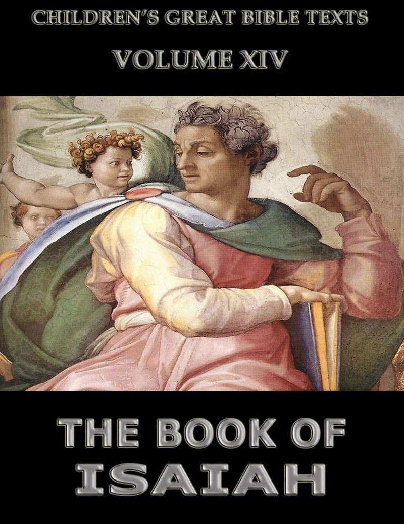 The Book Of Isaiah: Children's Great Bible Texts