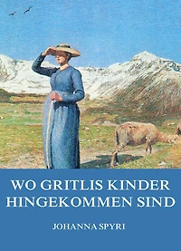 Wo Gritlis Kinder hingekommen sind (German)