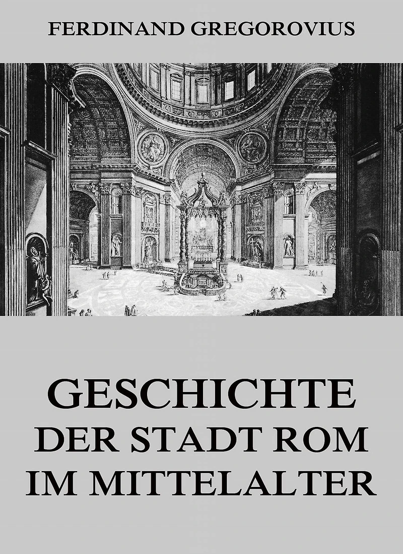 Geschichte der Stadt Rom im Mittelalter: Vierter Band