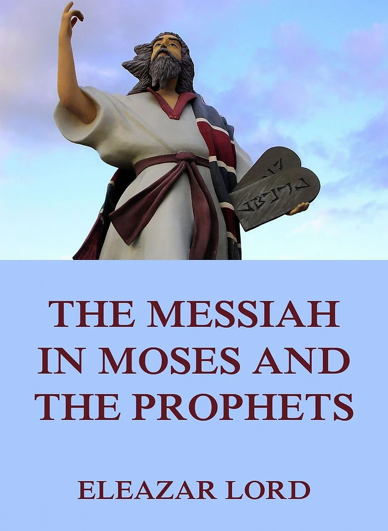the Messiah Moses and Prophets
