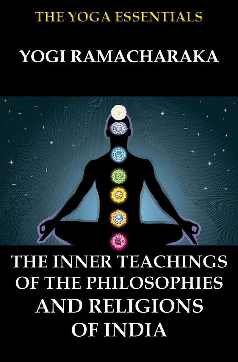 the Inner Teachings of Philosophies and Religions India