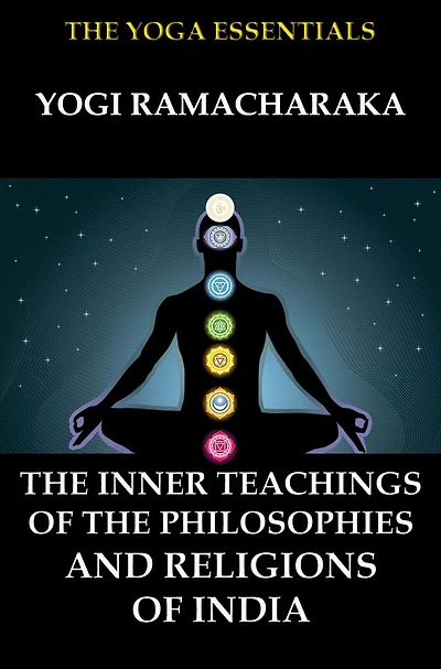 the Inner Teachings of Philosophies and Religions India