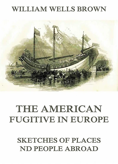 The American Fugitive Europe: Sketches of Places and People Abroad.