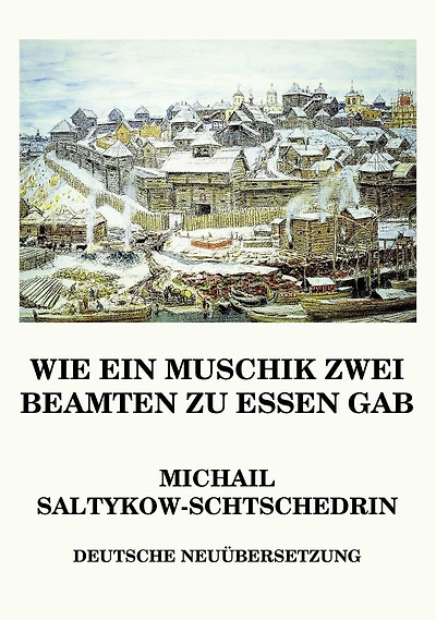 Wie ein Muschik zwei Beamten zu essen gab