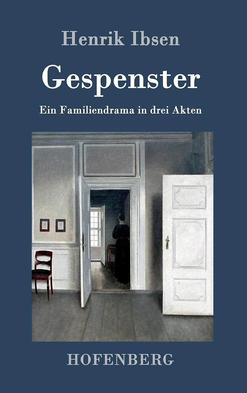 Gespenster: Ein Familiendrama drei Akten
