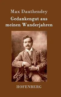 Gedankengut aus meinen Wanderjahren