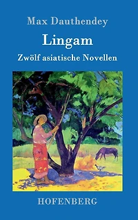 Lingam: Zwölf asiatische Novellen