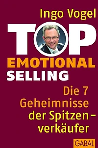 Top Emotional Selling: Die 7 Geheimnisse der Spitzenverkäufer
