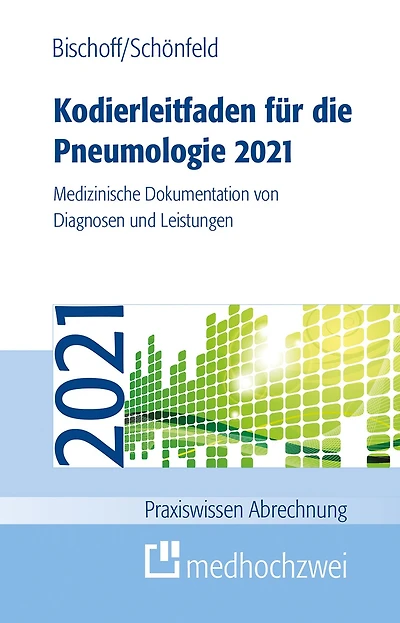 Kodierleitfaden für die Pneumologie 2021: Medizinische Dokumentation von Diagnosen und Leistungen