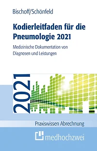 Kodierleitfaden für die Pneumologie 2021: Medizinische Dokumentation von Diagnosen und Leistungen