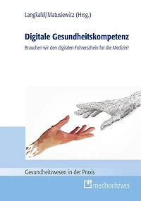 Digitale Gesundheitskompetenz: Brauchen wir den digitalen Führerschein für die Medizin?