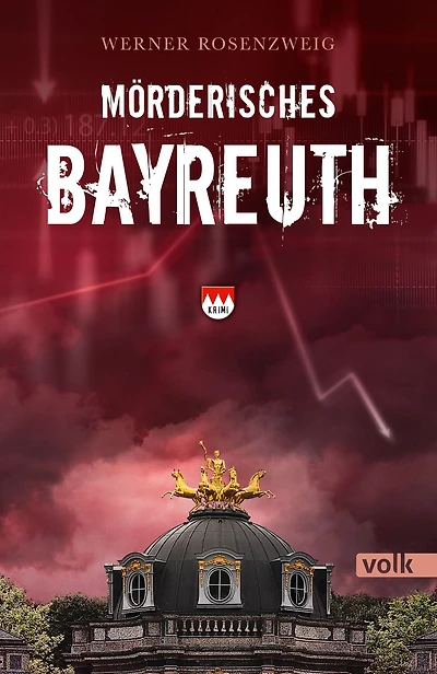 Mörderisches Bayreuth: Ein Franken-Krimi