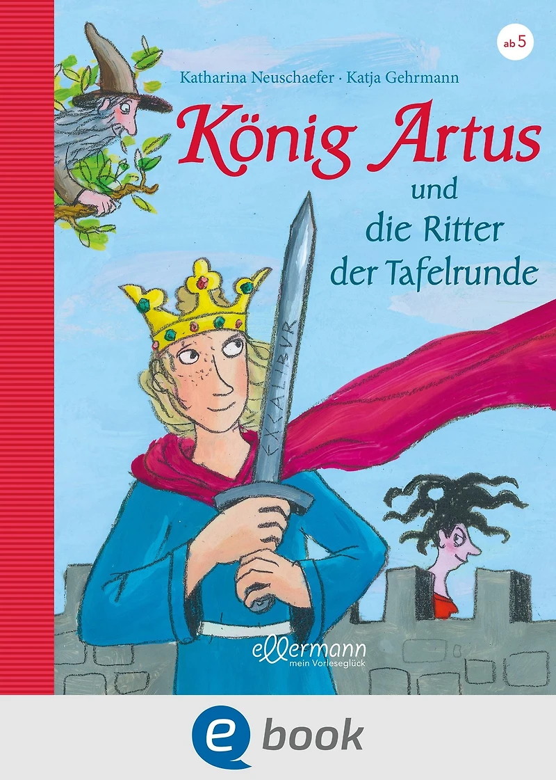 König Artus und die Ritter der Tafelrunde (Abridged)