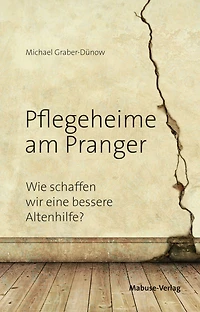 Pflegeheime am Pranger: Wie schaffen wir eine bessere Altenhilfe
