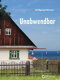 Unabwendbar: Kriminalroman