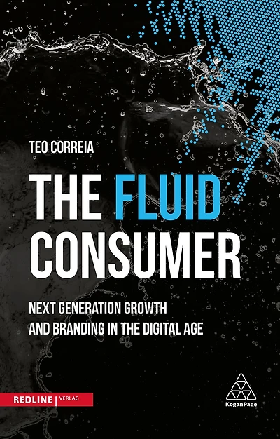 the Fluid Consumer: Next Generation Growth and Branding Digital Age