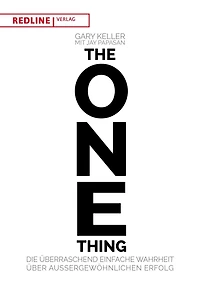 The One Thing: Die überraschend einfache Wahrheit über außergewöhnlichen Erfolg (Abridged)