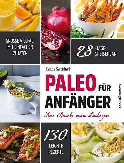 Paleo für Anfänger: Das Buch zum Loslegen
