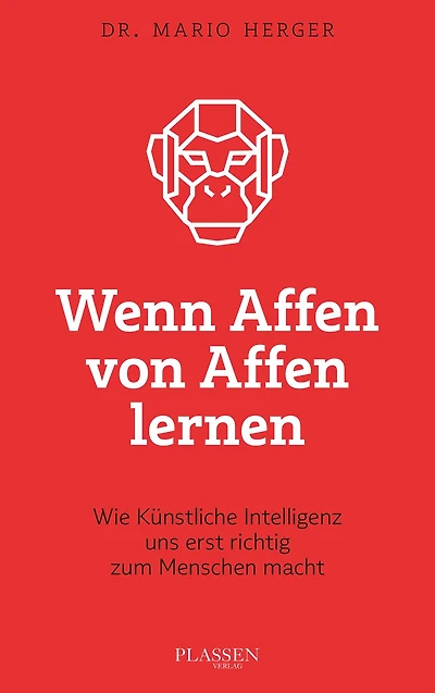 Wenn Affen von Affen lernen: Wie künstliche Intelligenz uns erst richtig zum Menschen macht