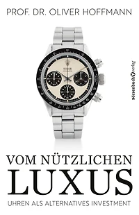 Vom nützlichen Luxus: Uhren als alternatives Investment