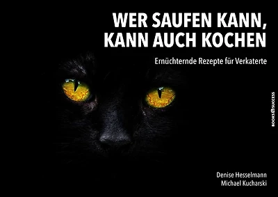 Wer saufen kann, kann auch kochen: Ernüchternde Rezepte für Verkaterte