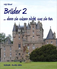 Brüder 2: ... denn sie wissen nicht, was sie tun.