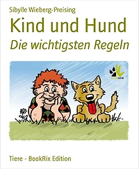 Kind und Hund: Die wichtigsten Regeln