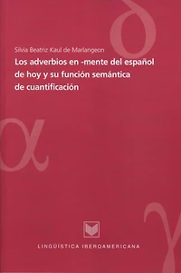 Los adverbios en -mente del español de hoy y su función semántica de cuantificación