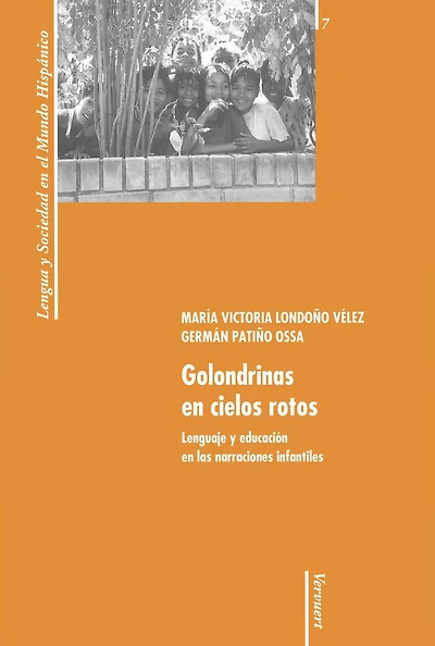 Golondrinas en cielos rotos: Lenguaje y educación en las narraciones infantiles.