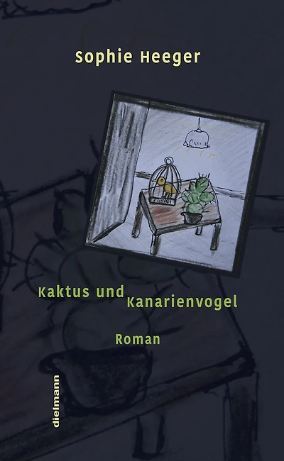 Kaktus und Kanarienvogel: Roman