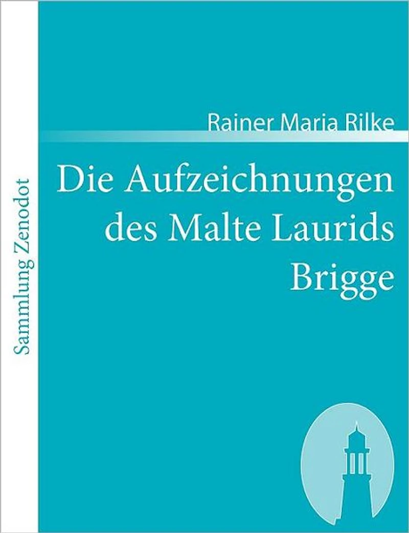 Die Aufzeichnungen des Malte Laurids Brigge (Ungekürzte Lesung)