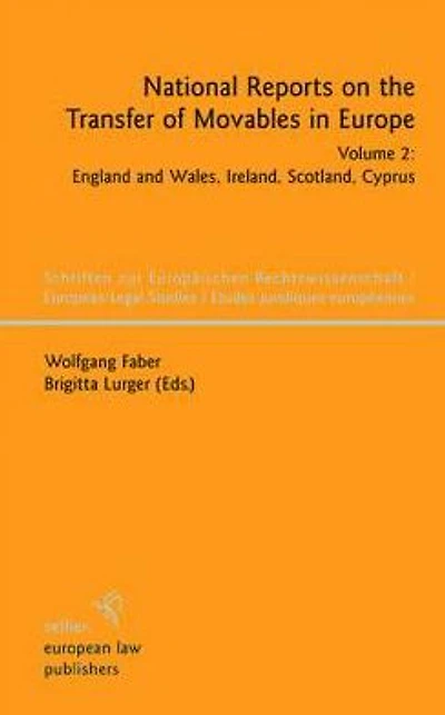 National Reports on the Transfer of Movables in Europe: Volume 2: England and Wales, Ireland, Scotland, Cyprus