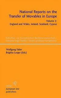National Reports on the Transfer of Movables in Europe: Volume 2: England and Wales, Ireland, Scotland, Cyprus