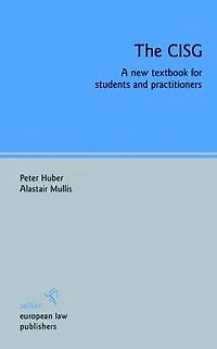 The CISG: A new textbook for students and practitioners
