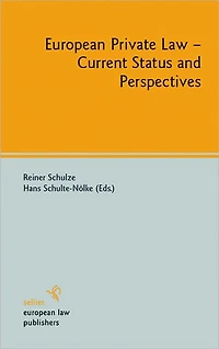 European Private Law - Current Status and Perspectives