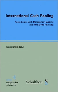 International Cash Pooling: Cross-border Cash Management Systems and Intra-group Financing