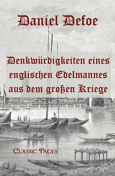 Denkw Rdigkeiten Eines Englischen Edelmannes Aus Dem Gro En Kriege
