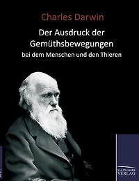 Der Ausdruck der Gemï¿½thsbewegungen beim Menschen