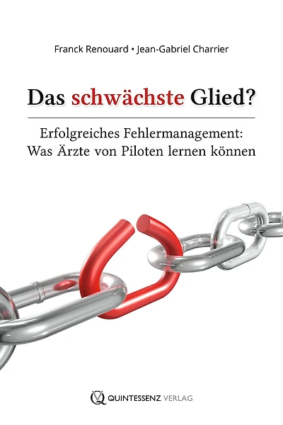 Das schwächste Glied?: Erfolgreiches Fehlermanagement: Was Ärzte von Piloten lernen können