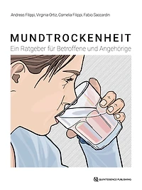Mundtrockenheit: Ein Ratgeber fu?r Betroffene und Angehörige
