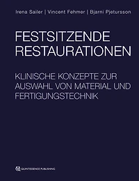 Festsitzende Restaurationen: Klinische Konzepte zur Auswahl von Material und Fertigungstechnik